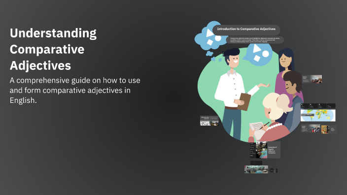 Understanding Comparative Adjectives by zahra mirbagheri on Prezi