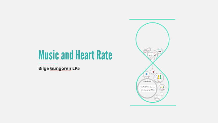 Music and Heart Rate by Bilge Gungoren on Prezi