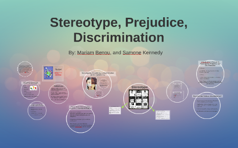 Stereotype, Prejudice, Discrimination By Mariam B On Prezi