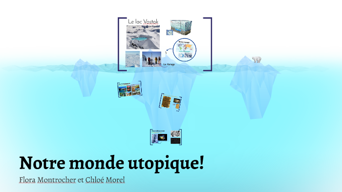 Notre découverte d'un monde utopique by Flora Montrocher on Prezi