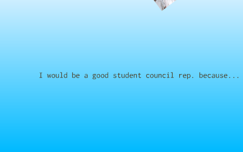 why i would be a good student council member essay