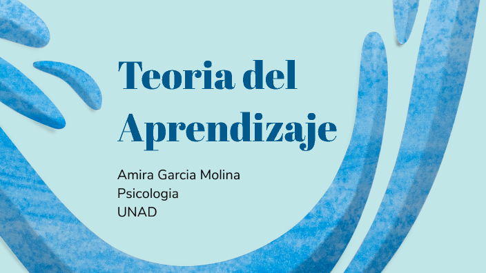 TEORIAS DEL APRENDIZAJE by AMIRA GARCIA MOLINA on Prezi