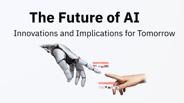 The Future of AI by Karthik Reddy on Prezi