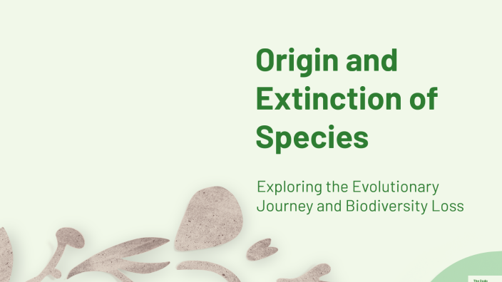 Origin and Extinction of Species by Phoebe Yu on Prezi