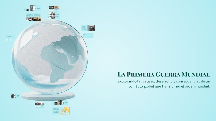 La Primera Guerra Mundial by Gisela Vargas on Prezi