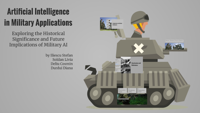 Artificial Intelligence in Military Applications by iliescu Stefan on Prezi