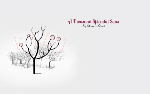 A Thousand Splendid Suns by Shania Lewis on Prezi