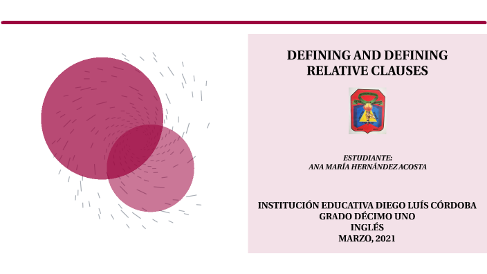CLAUSULA RELATIVAS DEFINIDAS Y NO DEFINIDAS by ANA MARÍA HERNÁNDEZ ACOSTA