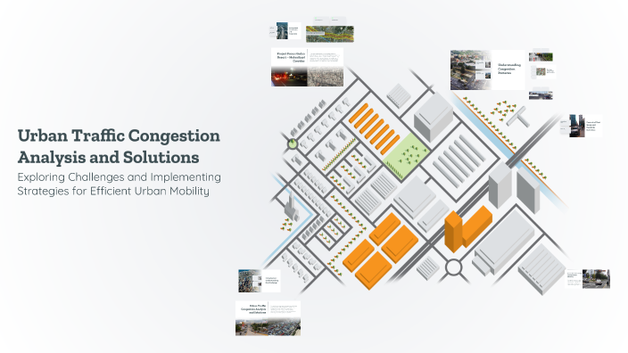 Urban Traffic Congestion Analysis and Solutions by ubulian ubuu on Prezi