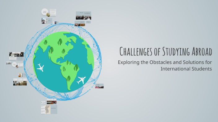 Challenges of Studying Abroad by Daris Bronja on Prezi