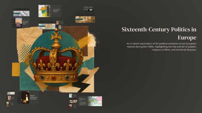 Sixteenth-Century Politics in Europe by Daniel Igbokwe on Prezi