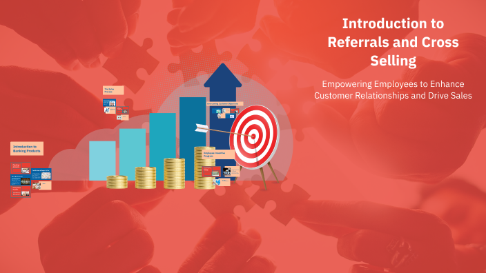Introduction to Referrals and Cross Selling by Adam Shull on Prezi