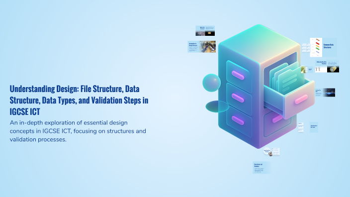 Understanding Design: File Structure, Data Structure, Data Types, and ...