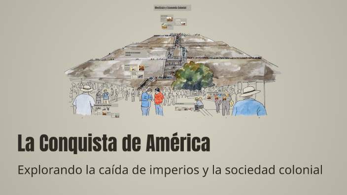 La Conquista de América by daniel guijarro on Prezi