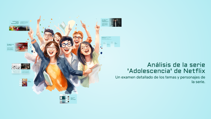 Análisis de la serie 'Adolescencia' de Netflix by Fabri Visi on Prezi