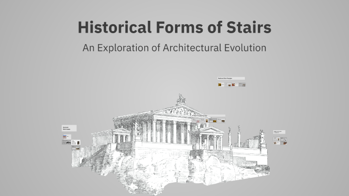 Stairs Invented Historical Forms of Stairs by Max Max on Prezi