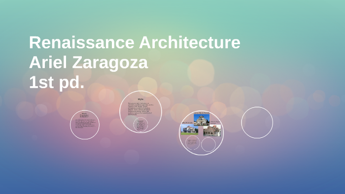 Renaissance Architecture by Ariel Zaragoza on Prezi