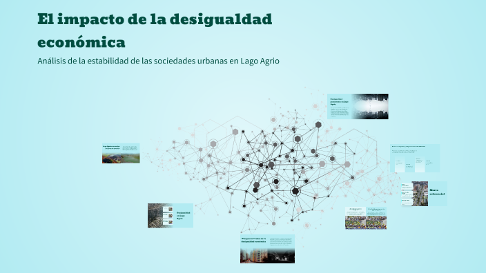 El impacto de la desigualdad económica by Walter Grefa on Prezi