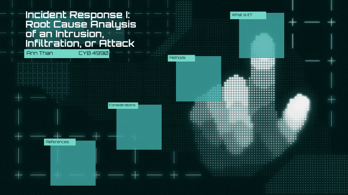 Incident Response I: Root Cause Analysis of an Intrusion, Infiltration ...