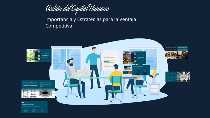 Gestión del Capital Humano by FLOR DEL ROCIO ORTEGA FLOREANO on Prezi