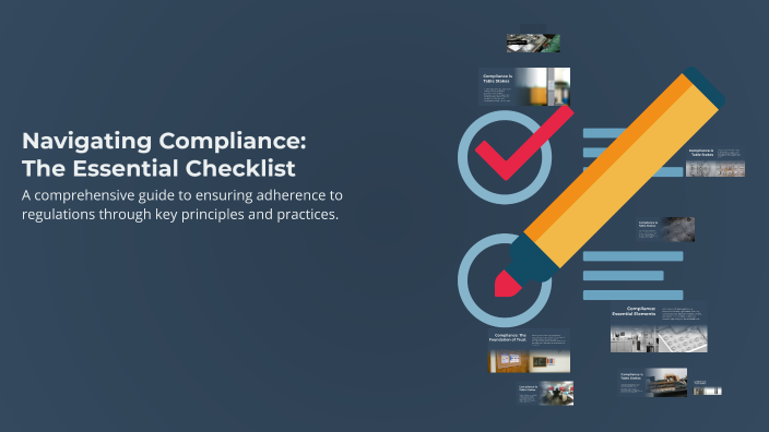 Navigating Compliance: The Essential Checklist by The Doctor on Prezi