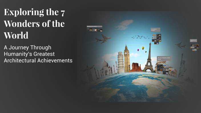 Exploring the 7 Wonders of the World by kirth abalo on Prezi