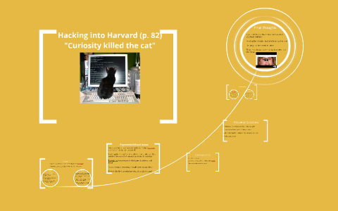 Case 2 1 Hacking Into Harvard Bryan Lopez On Prezi Next