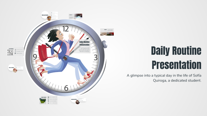Presentation Form Daily Routine Daily Routine Presentation by Sofía Botía on Prezi