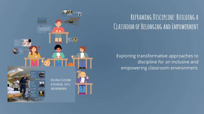 Connor Linehan Reframing Discipline: Building a Classroom of Belonging and Empowerment ...