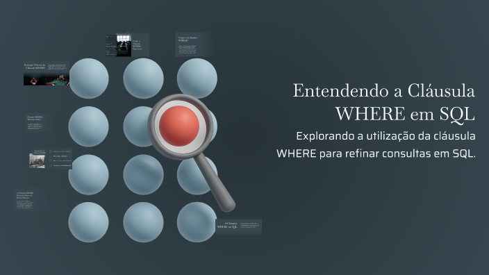Entendendo a Cláusula WHERE em SQL by Rui Perpetuo on Prezi