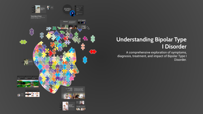 Understanding Bipolar Type I Disorder by paris donelson on Prezi
