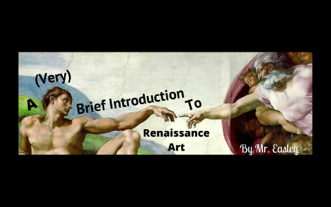 Renaissance Art by Greg Easley on Prezi
