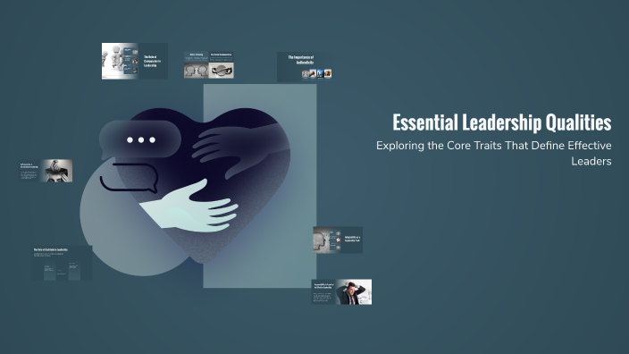 Essential Leadership Qualities by brennan Dougall on Prezi
