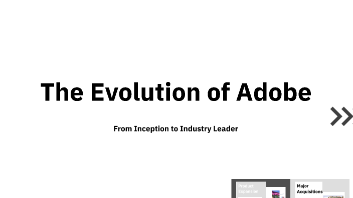 The Evolution of Adobe by Romanov on Prezi