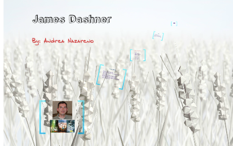 James Dashner Author Study By Andrea Nazareno On Prezi