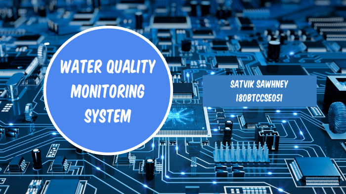 water quality monitoring by Satvik Sawhney on Prezi