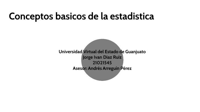 Estadistica by JORGE DIAZ on Prezi