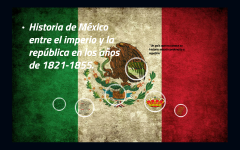 historia de México entre el inperio y la república en los añ by ...