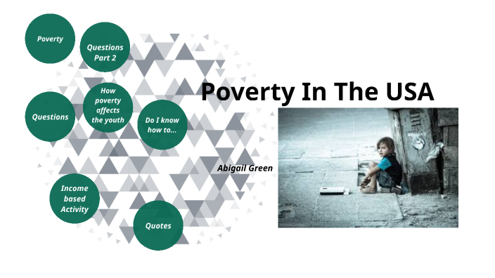 Poverty In The USA by Green, Abigail on Prezi