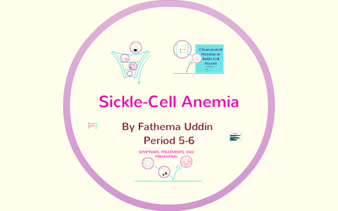 Sickle-Cell Anemia by Fathema Uddin on Prezi
