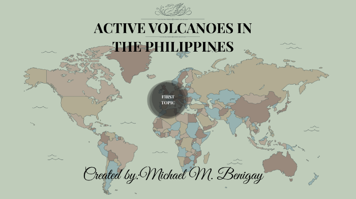 ACTIVE VOLCANOES IN THE PHILIPPINES by Mich Manquit on Prezi
