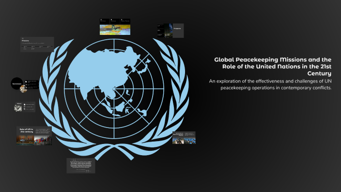 Global Peacekeeping Missions and the Role of the United Nations in the ...