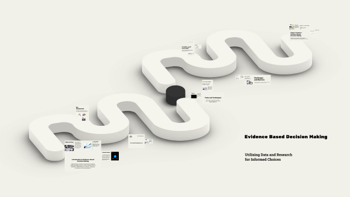 Evidence Based Decision Making by Emma Whitely on Prezi
