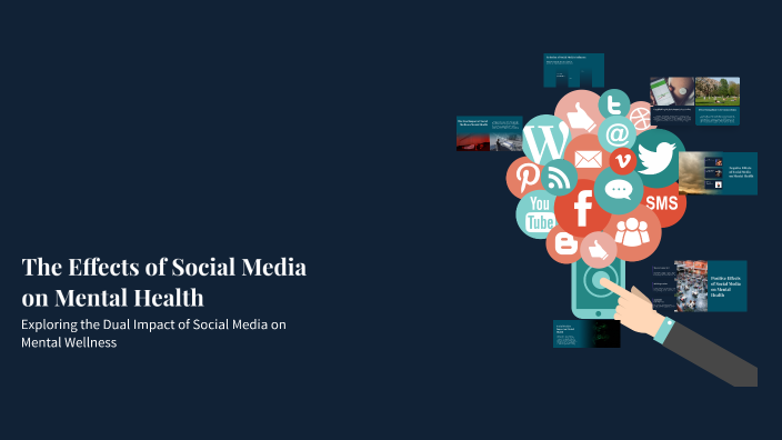 The Effects of Social Media on Mental Health by Sophie Saunders on Prezi
