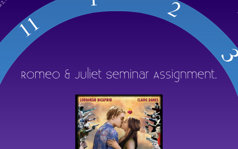 Romeo and Juliet seminar assignment by Nicolette Sorrentino on Prezi