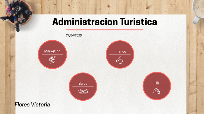 ADMINISTRACION TURISTICA by victoria flores on Prezi