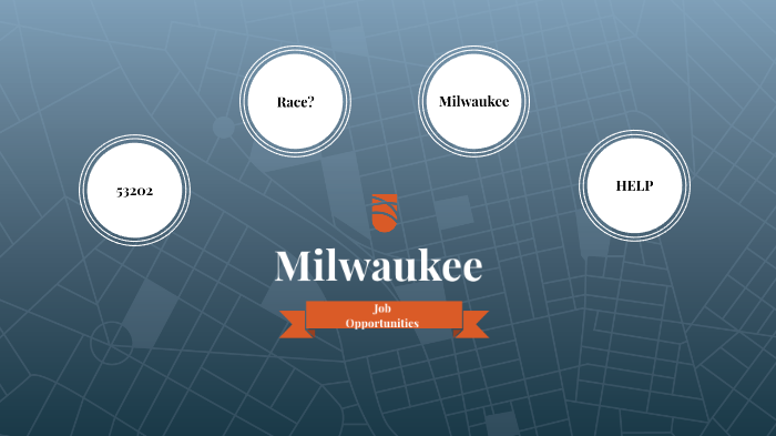 Milwaukee Job Opportunities by Leah Fenske on Prezi