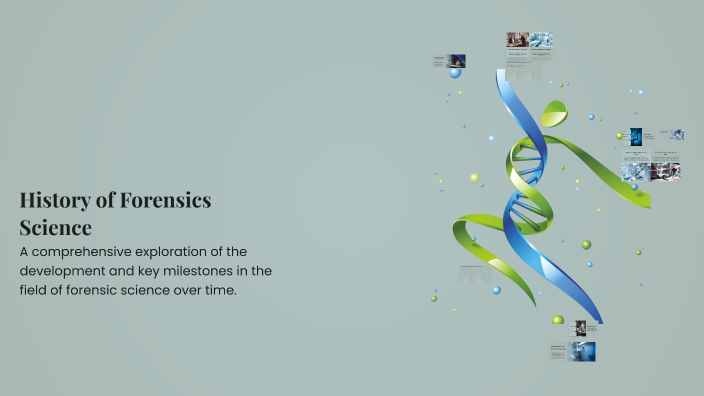 History of Forensics Science by Carson Ehlinger on Prezi
