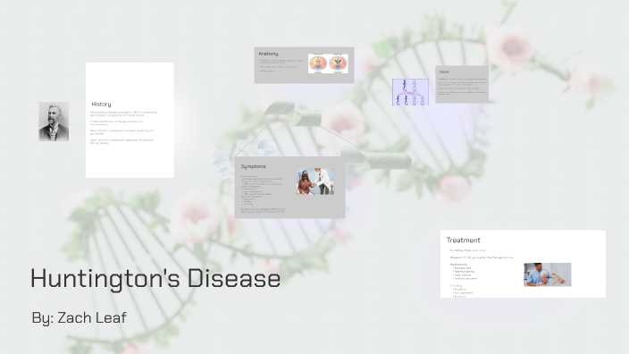 Understanding Huntington's Disease by Zachary Leaf on Prezi