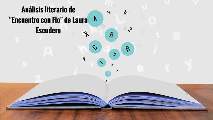 Encuentro con Flo: Análisis literario by Profe Gaby MS on Prezi